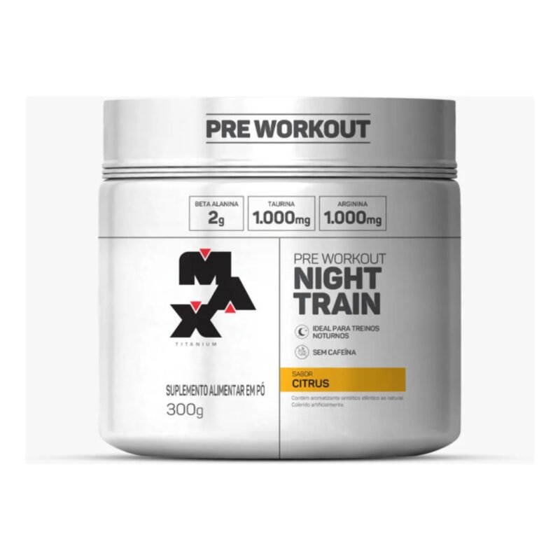 Suplemento em Pó Night Train Sem Cafeina 300gr – Max Titanium Sabor Citrus